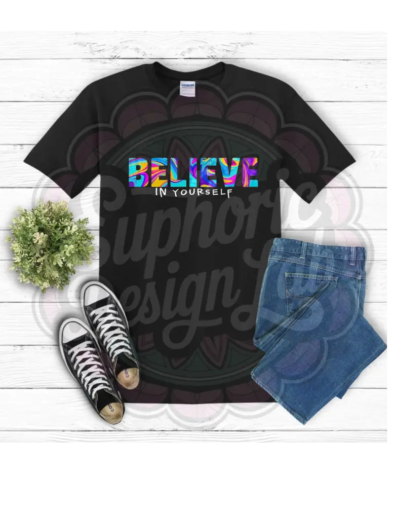 Believe In Yourself T-Shirt