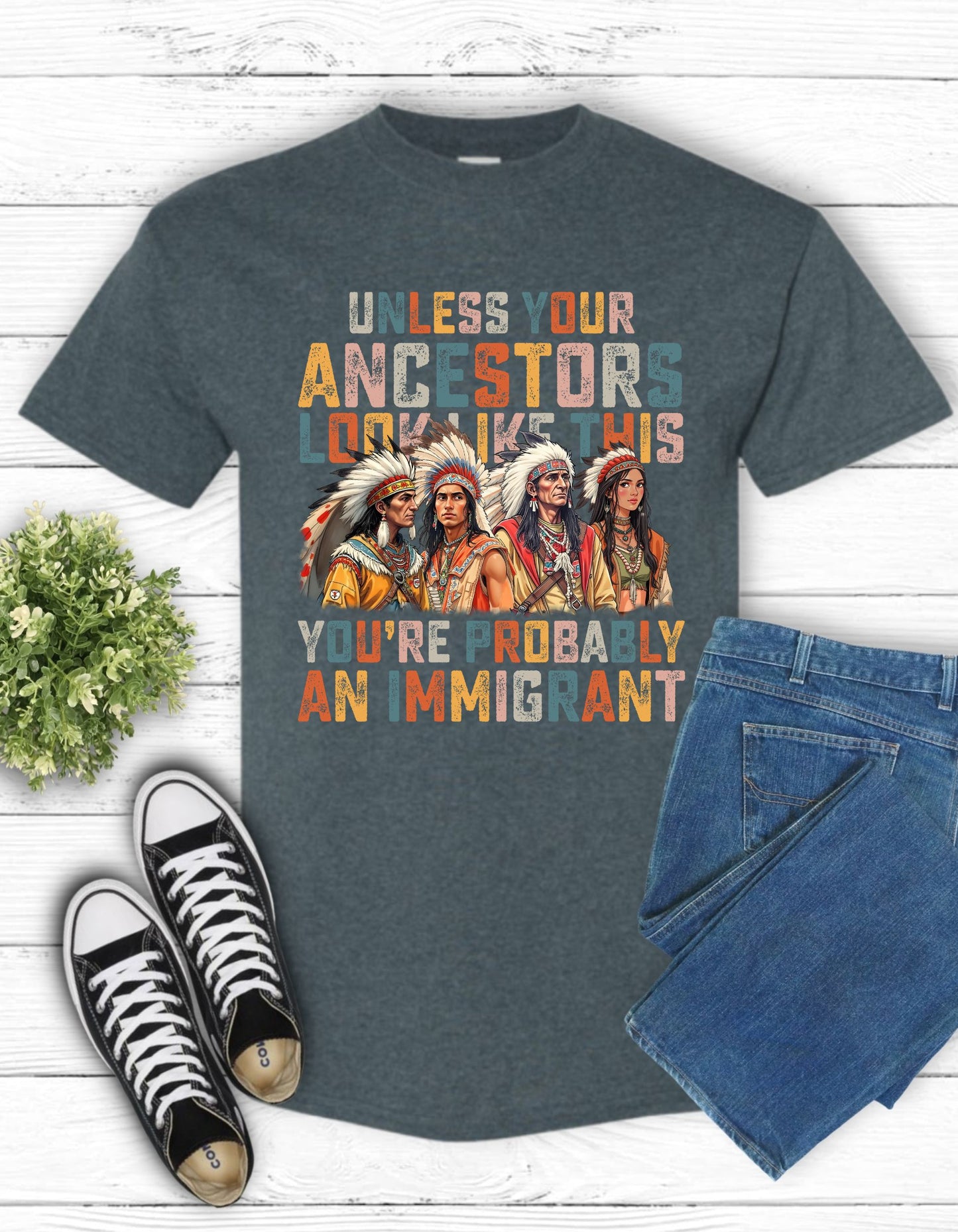 Unless Your Ancestors Look Like This, You're Probably an Immigrant