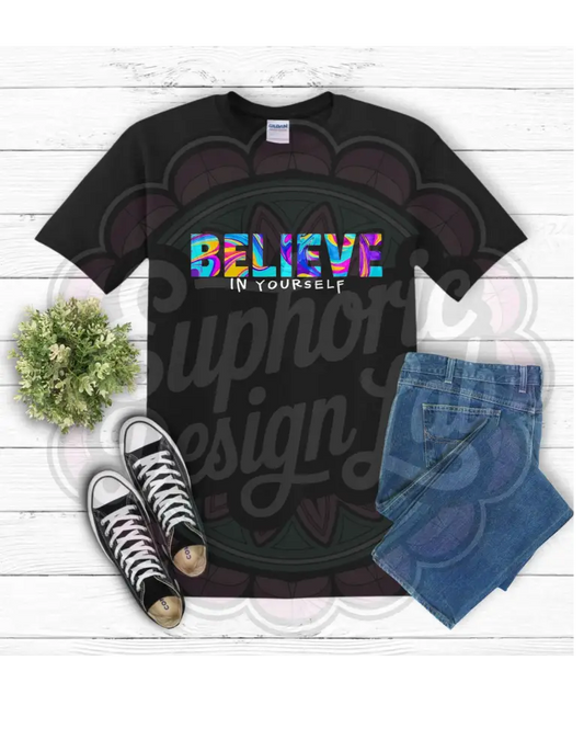 Believe In Yourself T-Shirt