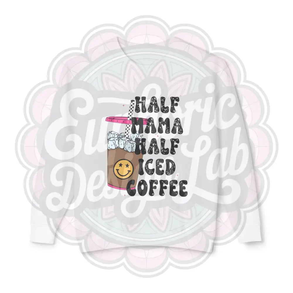 Crewneck Sweatshirt Half Mama Half Iced Coffee White / L Sweatshirt