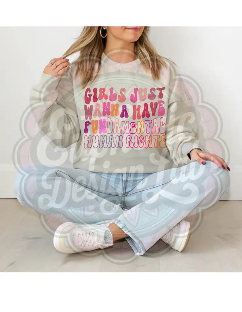 Girls Just Wanna Have Fundamental Human Rights T-Shirt