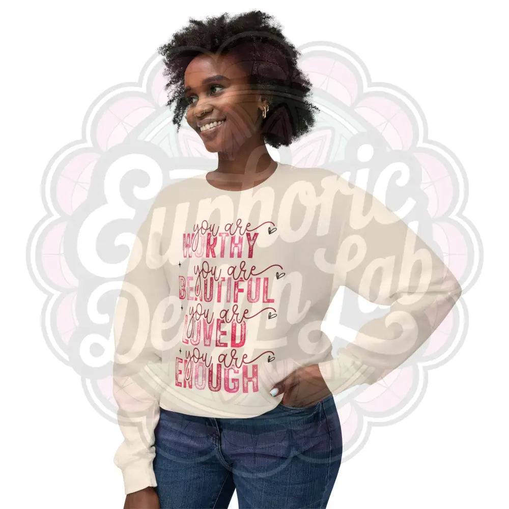 You Are Worthy Sweatshirt Inspirational Crewneck Jumper Gift for Her Positive Vibes Pullover Comfortable Sweater